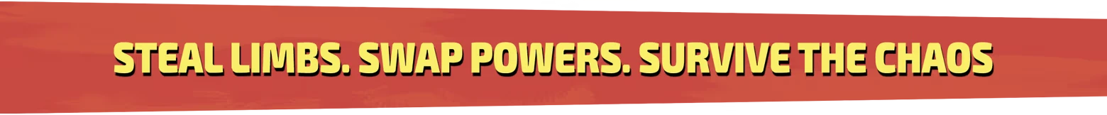 SWAPMEAT: Bold yellow text on red background reads "STEAL LIMBS. SWAP POWERS. SURVIVE THE CHAOS."