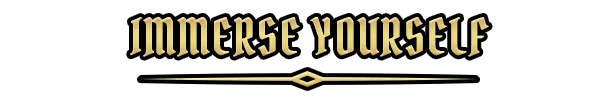 Immerse Yourself – SWORN SWORN: Gold medieval-style text "IMMERSE YOURSELF" on black with a decorative line below.