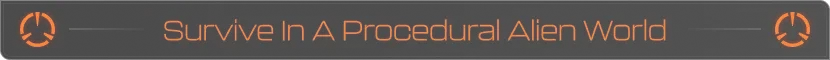 Symbiosis: Orange text “Survive In A Procedural Alien World” on black banner.