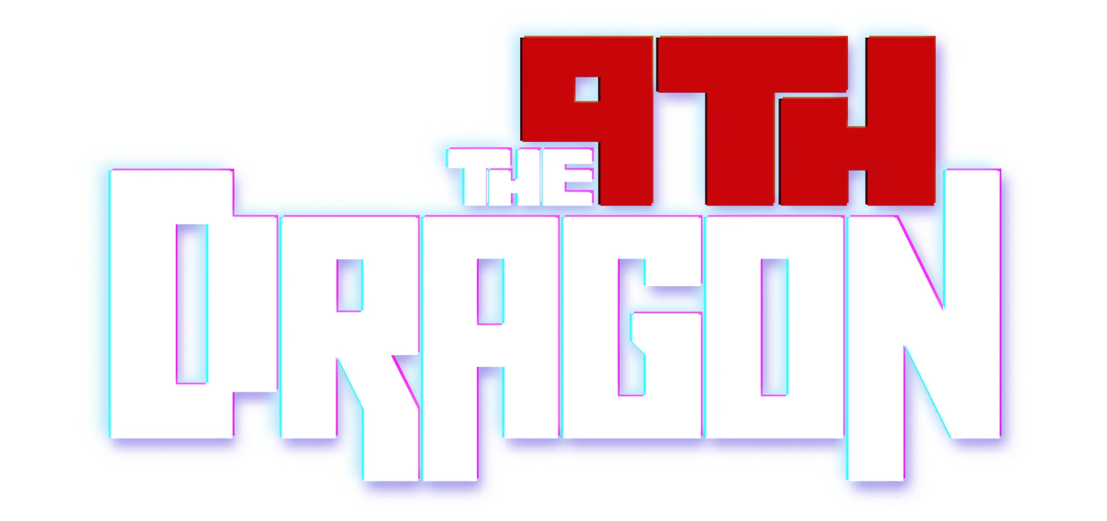 The 9th Dragon: Bold logo text “9TH THE DRAGON” in red and white with blue glow.