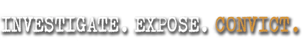 The Darkest Files: Text reads "INVESTIGATE. EXPOSE. CONVICT." in bold white and orange letters.