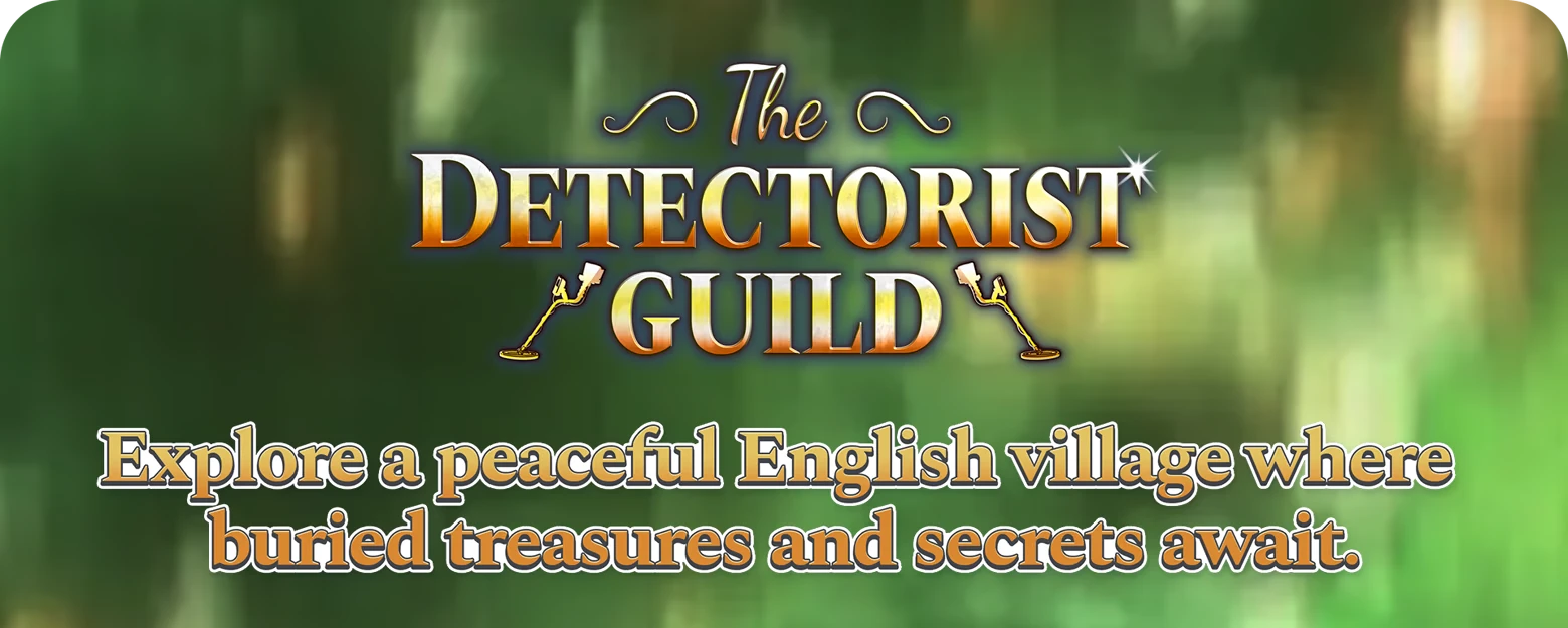 The Detectorist Guild: Logo and text “Explore a peaceful English village...” on green blur background.