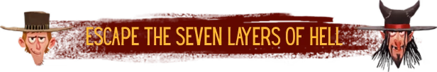 The Devil's Due: Two cartoon faces flank text "Escape the Seven Layers of Hell" on red.