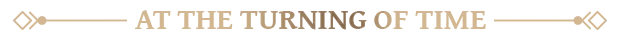 The Life and Suffering of Prince Jerian: Gold serif text “AT THE TURNING OF TIME” with lines.