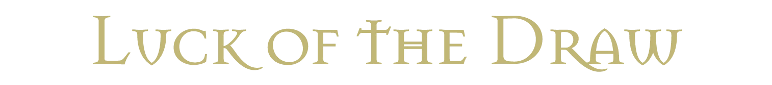 The Looking Glass Wars: Gold serif title text reading “Luck of the Draw” on black.