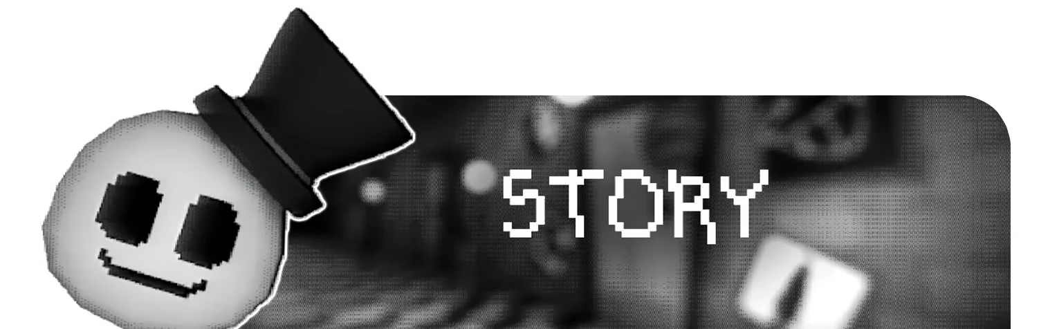 Story Screen – The No Jumpscare Show The No Jumpscare Show: Pixel skull in top hat beside large white “STORY” text.
