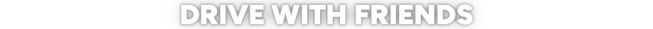 Drive with Friends – The Road The Road: White bold text “DRIVE WITH FRIENDS” on a black background.