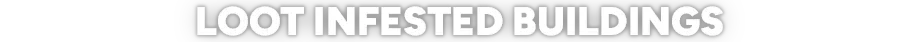 Loot Infested Buildings – The Road The Road: White bold text “LOOT INFESTED BUILDINGS” on a black background.