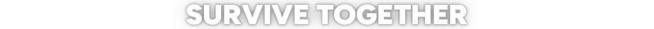 Survive Together – The Road The Road: White bold text “SURVIVE TOGETHER” on a black background.