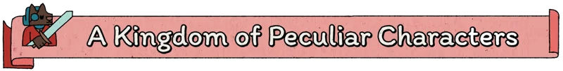 Peculiar Characters Banner – The Royal Writ The Royal Writ: A banner with a dog knight and text "A Kingdom of Peculiar Characters."