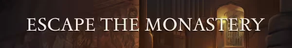 The Stone of Madness: "Escape the Monastery" text in bold, over a dimly lit monastery interior.