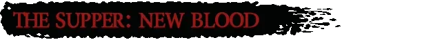The Supper: Title text "THE SUPPER: NEW BLOOD" in bold red on a black background.