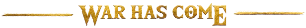 The Way of Wrath: "War Has Come" in bold, textured gold letters with decorative lines.