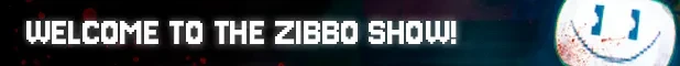 The Zibbo Show: Pixel text “WELCOME TO THE ZIBBO SHOW!” with smiling face icon.