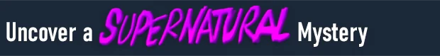 Supernatural Mystery – There Are No Ghosts at the Grand There Are No Ghosts at the Grand: Text “Uncover a SUPERNATURAL Mystery” in white and purple.
