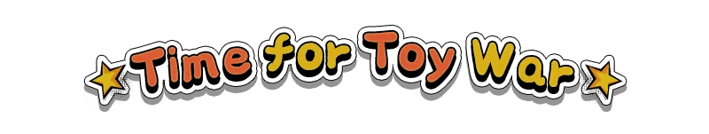 Toy Smash Kaboom!: "Time for Toy War" text in playful font with stars on a transparent background.