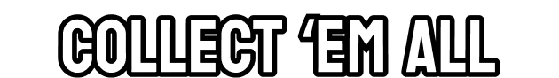 Trading Card Inspector: Bold white text "COLLECT 'EM ALL" on a black background.
