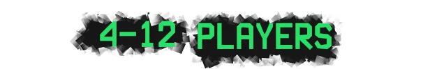4 12 Players – Traitors Traitors: Bold green text on black background reads "4-12 PLAYERS".