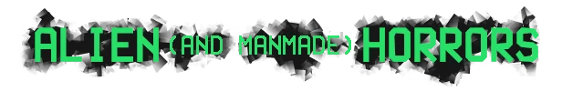 Alien Horrors – Traitors Traitors: Green pixelated text reads "ALIEN (AND MANMADE) HORRORS" on a black background.