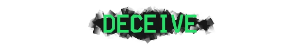 Deception Highlight – Traitors Traitors: The word "DECEIVE" in bold green letters on a black, paint-splattered background.