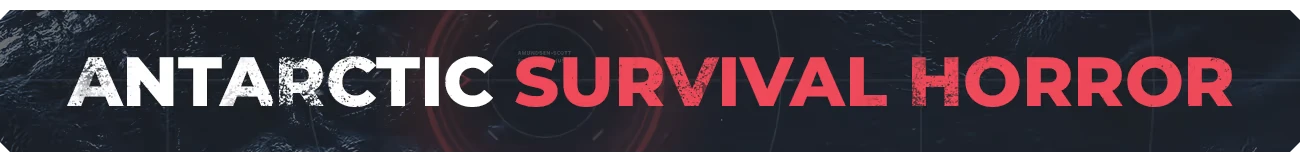 Antarctic Horror Banner – UNFROST UNFROST: Banner text “ANTARCTIC SURVIVAL HORROR” in white and red on dark background.