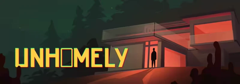 Cabin Silhouette – Unhomely Unhomely: Yellow UNHOMELY title beside modern house with red-lit doorway silhouette.