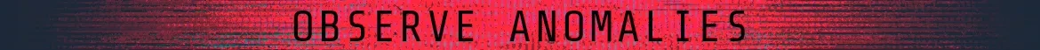 UNHOST: Red scanline background with large black text reading "OBSERVE ANOMALIES".