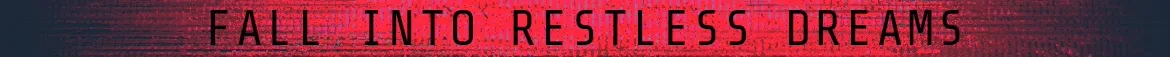 UNHOST: Red glitchy banner with black text reading FALL INTO RESTLESS DREAMS.