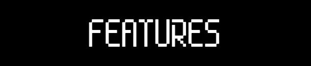 UNRETURNING: The word "FEATURES" in bold, pixelated white text on a solid black background.