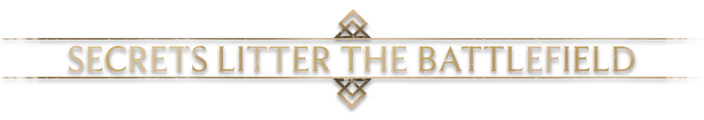 Valor Mortis: Gold text "SECRETS LITTER THE BATTLEFIELD" with ornate diamond accents.