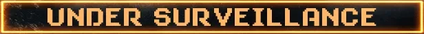 Under Surveillance – V.A.U.L.T. PROTOCOL V.A.U.L.T. PROTOCOL: Pixel-style orange text “UNDER SURVEILLANCE” in glowing frame.