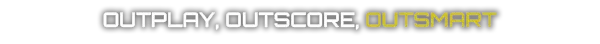 Vector Strike: Bold text reads "OUTPLAY, OUTSCORE, OUTSMART" on a black background.