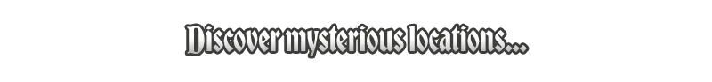 Mysterious Locations – Verho - Curse of Faces Verho: Gothic-style text reads "Discover mysterious locations..." on a black background.