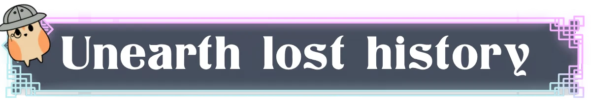 Unearth History – Vextorial Vextorial: A cute creature in a helmet beside bold text "Unearth lost history" on a dark banner.