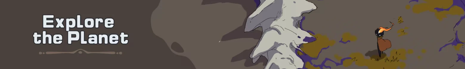 Explore Planet – Vignus Vignus: White text “Explore the Planet” beside a large white skeletal creature shape.