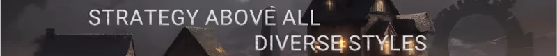 Villages & Dungeons: Text "STRATEGY ABOVE ALL DIVERSE STYLES" over dark village rooftops.