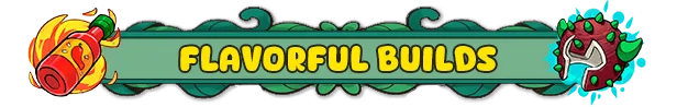 Vinebound: Green banner with "FLAVORFUL BUILDS" in bold yellow, flanked by hot sauce and spiked helmet.