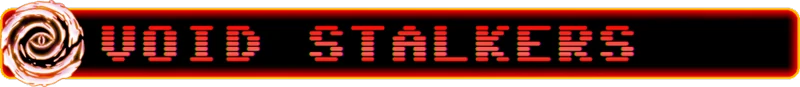 Void Stalkers: Neon red text with a spiral eye symbol on a black and orange glowing background.