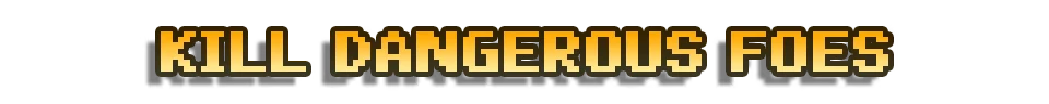 Kill Dangerous Foes – Voidloop Voidloop: "KILL DANGEROUS FOES" in bold, pixelated yellow-orange gradient text.