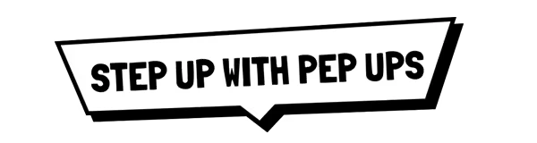 Wander Stars: Bold black text "STEP UP WITH PEP UPS" on a white speech bubble background.