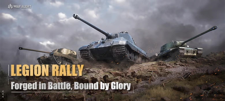 Legion Rally – War Alert War Alert: Three tanks advance over rocky terrain under a cloudy sky. Text: "LEGION RALLY."