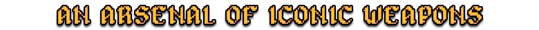 Warhammer Survivors: Pixelated gold text reading “AN ARSENAL OF ICONIC WEAPONS”.