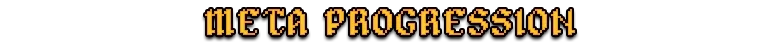 Meta Progression – Warhammer Survivors Warhammer Survivors: Yellow pixel text reading “META PROGRESSION” on black background.