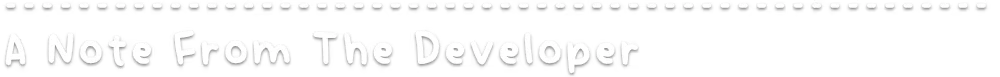 WATERFUL: White text “A Note From The Developer” on black, with dotted border.