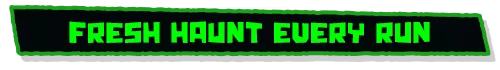 Fresh Haunt Run – We Gotta Go We Gotta Go: "Fresh Haunt Every Run" text in bold green on a black background.