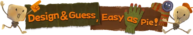 We, Junk Artists: Orange text “Design & Guess, Easy as Pie!” with lightbulb doodles.