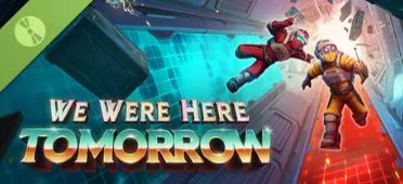 We Were Here Tomorrow: Two suited figures float by a glowing portal; bold title text below.