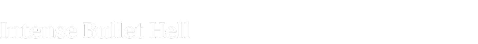 Well Keeper: Bold white text on black background reads "Intense Bullet Hell."