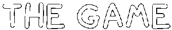 West: White text "THE GAME" on a black background, bold and blocky font style.