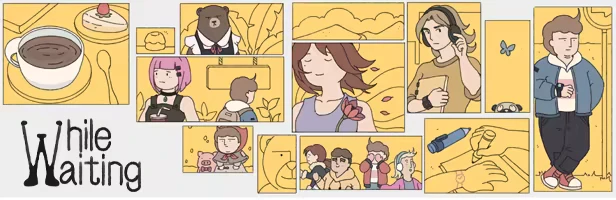 While Waiting: Comic-style panels with characters, coffee, a bear, and "While Waiting" text.